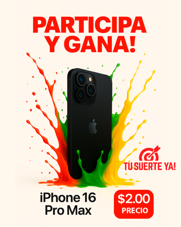 Sorteo No. 1 - IPhone 16 Pro Max 512 GB